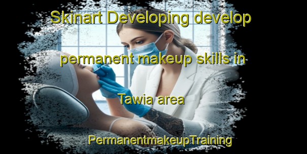 Skinart Developing develop permanent makeup skills in Tawia area | #PermanentmakeupTraining #PermanentmakeupClasses #SkinartTraining-India