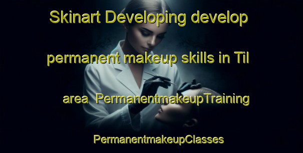 Skinart Developing develop permanent makeup skills in Til area | #PermanentmakeupTraining #PermanentmakeupClasses #SkinartTraining-India