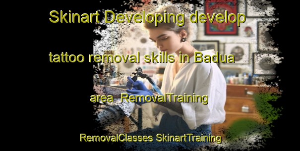 Skinart Developing develop tattoo removal skills in Badua area | #RemovalTraining #RemovalClasses #SkinartTraining-India