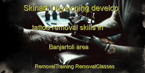 Skinart Developing develop tattoo removal skills in Banjartoli area | #RemovalTraining #RemovalClasses #SkinartTraining-India