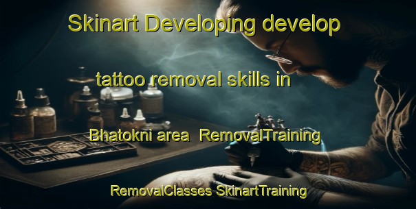 Skinart Developing develop tattoo removal skills in Bhatokni area | #RemovalTraining #RemovalClasses #SkinartTraining-India