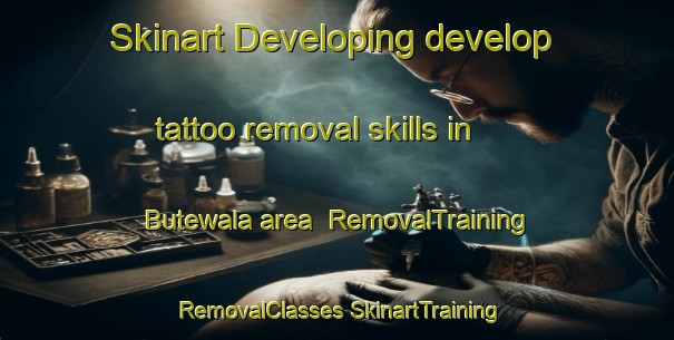 Skinart Developing develop tattoo removal skills in Butewala area | #RemovalTraining #RemovalClasses #SkinartTraining-India