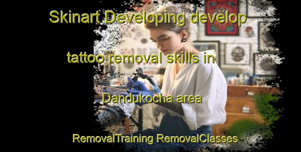 Skinart Developing develop tattoo removal skills in Dandukocha area | #RemovalTraining #RemovalClasses #SkinartTraining-India