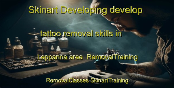 Skinart Developing develop tattoo removal skills in Leppanna area | #RemovalTraining #RemovalClasses #SkinartTraining-India