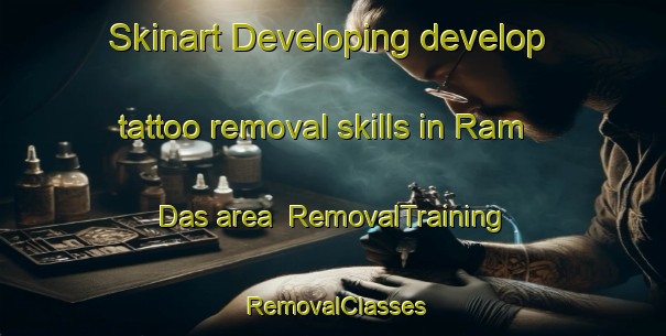 Skinart Developing develop tattoo removal skills in Ram Das area | RemovalTraining | RemovalClasses | SkinartTraining-India