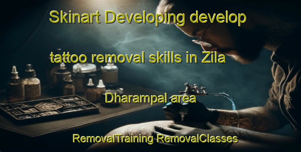 Skinart Developing develop tattoo removal skills in Zila Dharampal area | #RemovalTraining #RemovalClasses #SkinartTraining-India