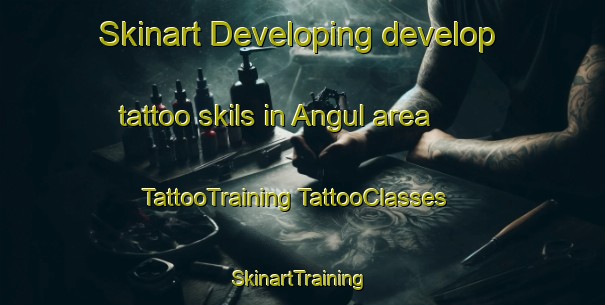 Skinart Developing develop tattoo skils in Angul area | #TattooTraining #TattooClasses #SkinartTraining-India