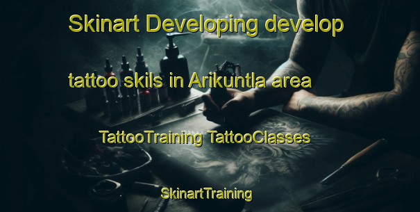 Skinart Developing develop tattoo skils in Arikuntla area | #TattooTraining #TattooClasses #SkinartTraining-India