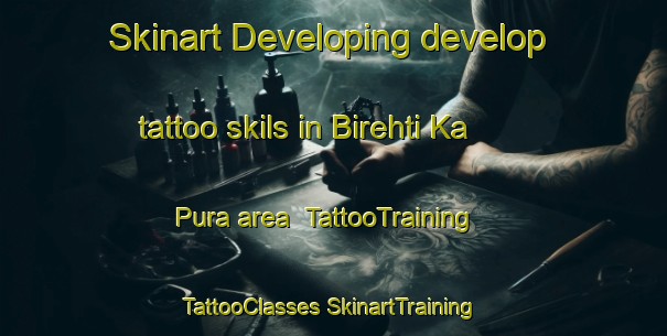 Skinart Developing develop tattoo skils in Birehti Ka Pura area | #TattooTraining #TattooClasses #SkinartTraining-India