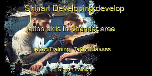 Skinart Developing develop tattoo skils in Chander area | TattooTraining | TattooClasses | SkinartTraining-India