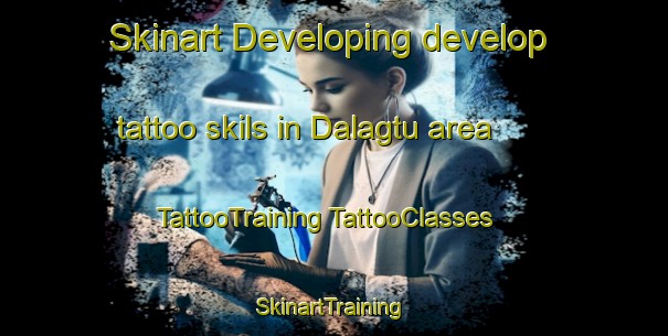 Skinart Developing develop tattoo skils in Dalagtu area | #TattooTraining #TattooClasses #SkinartTraining-India