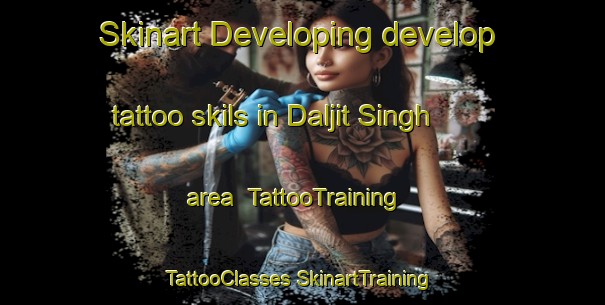 Skinart Developing develop tattoo skils in Daljit Singh area | #TattooTraining #TattooClasses #SkinartTraining-India