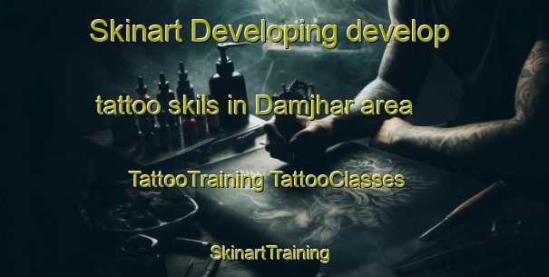 Skinart Developing develop tattoo skils in Damjhar area | #TattooTraining #TattooClasses #SkinartTraining-India