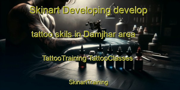 Skinart Developing develop tattoo skils in Damjhar area | #TattooTraining #TattooClasses #SkinartTraining-India