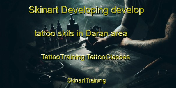 Skinart Developing develop tattoo skils in Daran area | #TattooTraining #TattooClasses #SkinartTraining-India