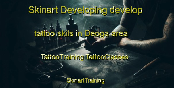 Skinart Developing develop tattoo skils in Deoga area | #TattooTraining #TattooClasses #SkinartTraining-India