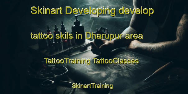 Skinart Developing develop tattoo skils in Dharupur area | #TattooTraining #TattooClasses #SkinartTraining-India