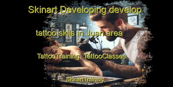 Skinart Developing develop tattoo skils in Juan area | TattooTraining | TattooClasses | SkinartTraining-India