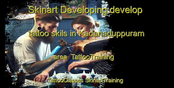 Skinart Developing develop tattoo skils in Kadanaduppuram area | #TattooTraining #TattooClasses #SkinartTraining-India