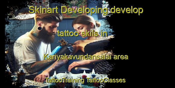 Skinart Developing develop tattoo skils in Kariyakavundansalai area | #TattooTraining #TattooClasses #SkinartTraining-India