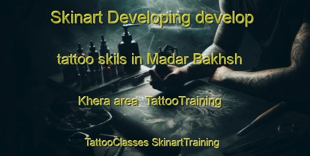 Skinart Developing develop tattoo skils in Madar Bakhsh Khera area | #TattooTraining #TattooClasses #SkinartTraining-India