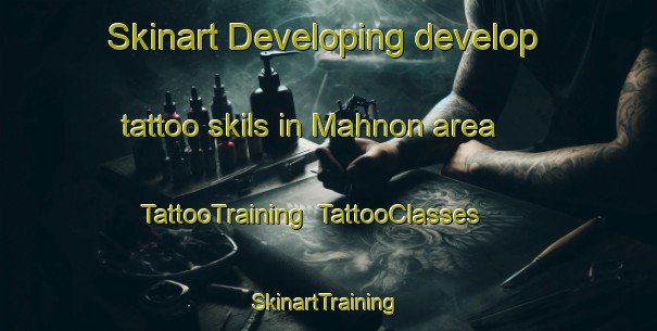 Skinart Developing develop tattoo skils in Mahnon area | TattooTraining | TattooClasses | SkinartTraining-India