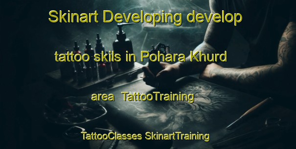 Skinart Developing develop tattoo skils in Pohara Khurd area | #TattooTraining #TattooClasses #SkinartTraining-India