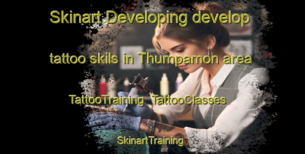 Skinart Developing develop tattoo skils in Thumpamon area | TattooTraining | TattooClasses | SkinartTraining-India