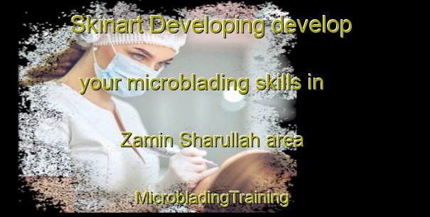 Skinart Developing develop your microblading skills in Zamin Sharullah area | #MicrobladingTraining #MicrobladingClasses #SkinartTraining-India