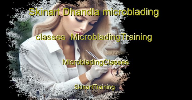 Skinart Dhandla microblading classes | #MicrobladingTraining #MicrobladingClasses #SkinartTraining-India