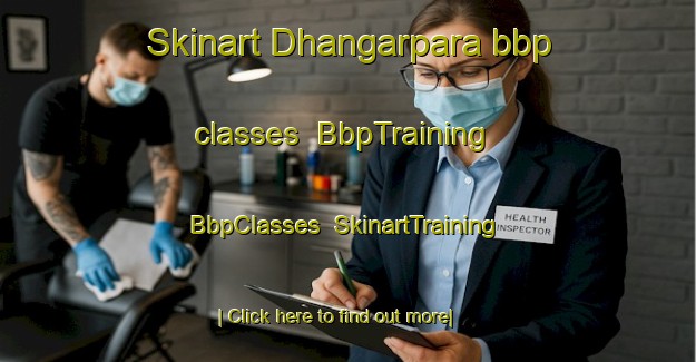 Skinart Dhangarpara bbp classes | BbpTraining | BbpClasses | SkinartTraining-India