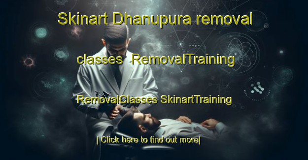 Skinart Dhanupura removal classes | #RemovalTraining #RemovalClasses #SkinartTraining-India