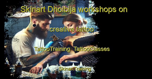 Skinart Dholbija workshops on creative tattoo | TattooTraining | TattooClasses | SkinartTraining-India