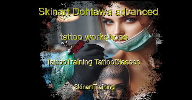 Skinart Dohtawa advanced tattoo workshops | #TattooTraining #TattooClasses #SkinartTraining-India