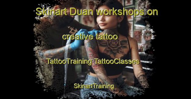 Skinart Duan workshops on creative tattoo | #TattooTraining #TattooClasses #SkinartTraining-India