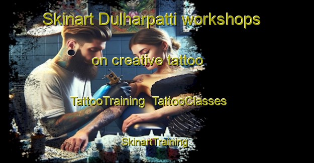 Skinart Dulharpatti workshops on creative tattoo | TattooTraining | TattooClasses | SkinartTraining-India