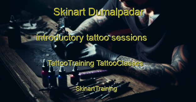 Skinart Dumalpadar introductory tattoo sessions | #TattooTraining #TattooClasses #SkinartTraining-India