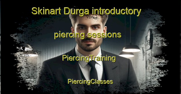 Skinart Durga introductory piercing sessions | #PiercingTraining #PiercingClasses #SkinartTraining-India