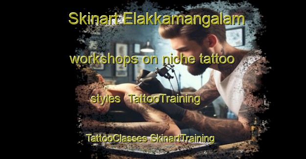 Skinart Elakkamangalam workshops on niche tattoo styles | #TattooTraining #TattooClasses #SkinartTraining-India