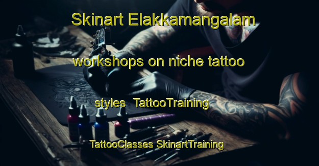 Skinart Elakkamangalam workshops on niche tattoo styles | #TattooTraining #TattooClasses #SkinartTraining-India