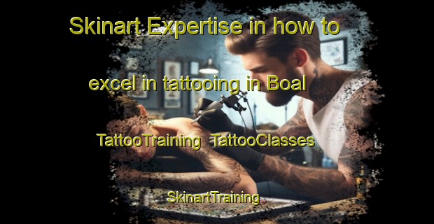 Skinart Expertise in how to excel in tattooing in Boal | TattooTraining | TattooClasses | SkinartTraining-India