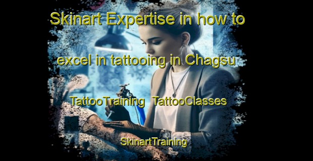 Skinart Expertise in how to excel in tattooing in Chagsu | TattooTraining | TattooClasses | SkinartTraining-India