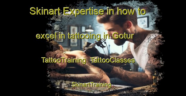 Skinart Expertise in how to excel in tattooing in Gotur | TattooTraining | TattooClasses | SkinartTraining-India