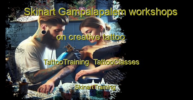Skinart Gampalapalem workshops on creative tattoo | TattooTraining | TattooClasses | SkinartTraining-India