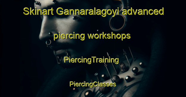 Skinart Gannaralagoyi advanced piercing workshops | #PiercingTraining #PiercingClasses #SkinartTraining-India