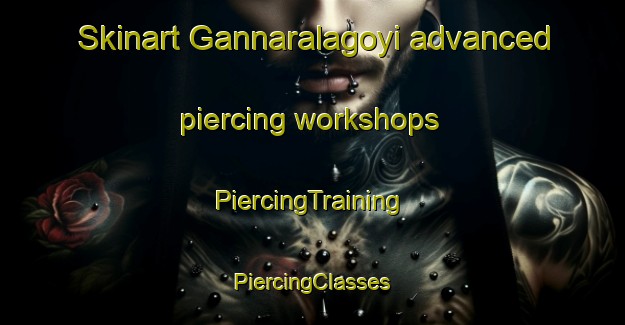 Skinart Gannaralagoyi advanced piercing workshops | #PiercingTraining #PiercingClasses #SkinartTraining-India