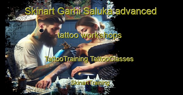 Skinart Garhi Saluka advanced tattoo workshops | #TattooTraining #TattooClasses #SkinartTraining-India