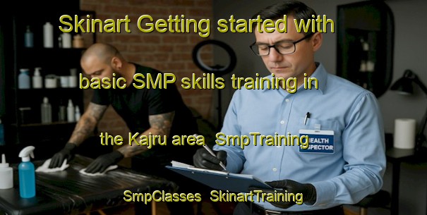Skinart Getting started with basic SMP skills training in the Kajru area | SmpTraining | SmpClasses | SkinartTraining-India