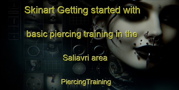Skinart Getting started with basic piercing training in the Saliavri area | PiercingTraining | PiercingClasses | SkinartTraining-India