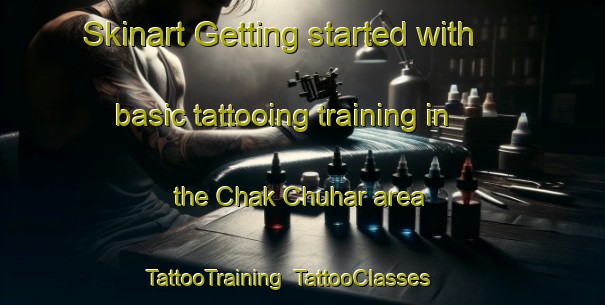 Skinart Getting started with basic tattooing training in the Chak Chuhar area | TattooTraining | TattooClasses | SkinartTraining-India